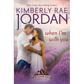When I'm With You: A Contemporary Christian Romance - Paperback