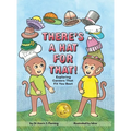 There's a Hat for That!: Exploring Careers That Fit You Best - Hardcover