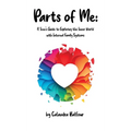 Parts of Me: A Teen's Guide to Exploring the Inner World with Internal Family Systems - Hardcover