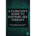 A Clinician's Guide to Systemic Sex Therapy - Paperback
