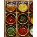 40 Sauces and Dressings Recipes for Home - Paperback