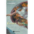 Cosmic Roots - Hardcover