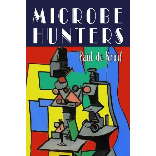 Microbe Hunters - Paperback