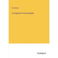 A Progressive French Reader - Paperback