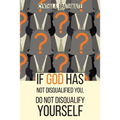 If God Has Not Disqualified You, Do Not Disqualify Yourself - Paperback