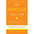 Impulse Factor: An Innovative Approach to Better Decision Making - Paperback