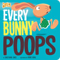 Every Bunny Poops - Board Book