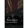 Loose Cannon - Paperback