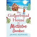 The Gingerbread House in Mistletoe Gardens - Paperback
