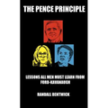 The Pence Principle: Lessons All Men Must Learn from Ford-Kavanaugh - Paperback