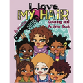 I Love My Hair Activity and Coloring Book - Paperback