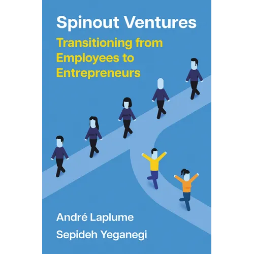 Spinout Ventures: Transitioning from Employees to Entrepreneurs - Paperback