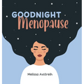 Goodnight Menopause - Hardcover