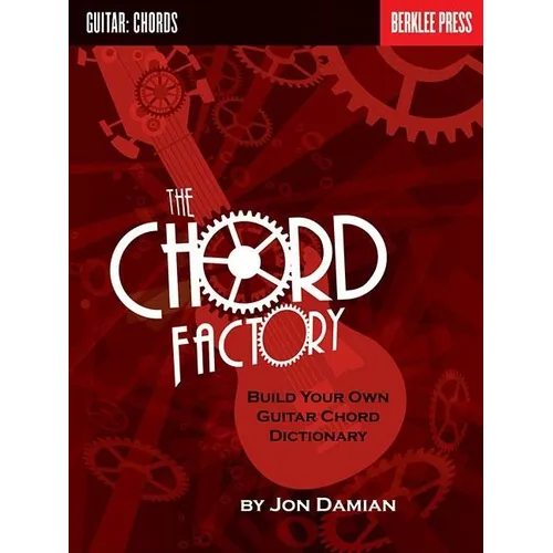 The Chord Factory: Build Your Own Guitar Chord Dictionary - Paperback