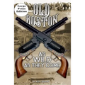 Old Boston: Large Print: As Wild As They Come - Paperback