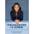 The Daughter Of A Junkie: A True Love Story - Hardcover