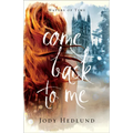 Come Back to Me - Hardcover