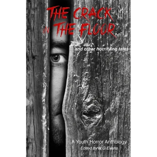 The Crack in the Floor...and other horrifying tales - Paperback