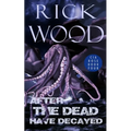 After the Dead Have Decayed - Paperback
