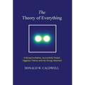 The Theory of Everything: a nonperturbative, successfully tested, Higgsless theory with no strings attached - Hardcover