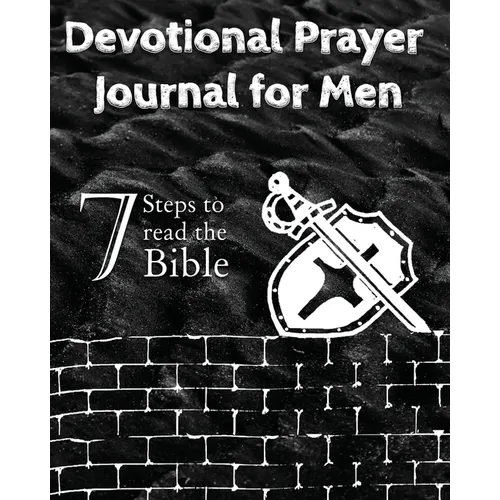 Devotional Prayer Journal for Men: 7 Steps to read the Bible - Paperback