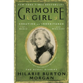 Grimoire Girl: Creating an Inheritance of Magic and Mischief - Hardcover