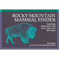 Rocky Mountain Mammal Finder: Identifying Mammals by Their Tracks, Skulls, and Other Signs - Paperback
