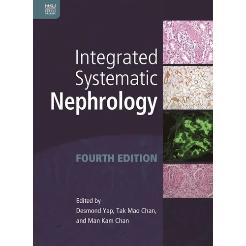 Integrated Systematic Nephrology, Fourth Edition - Paperback