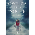 Oscura Es La Noche / Dark Is the Night - Paperback