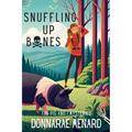 Snuffling Up Bones: The Pig and I Mysteries - Paperback