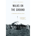 Walks on the Ground: A Tribal History of the Ponca Nation - Paperback