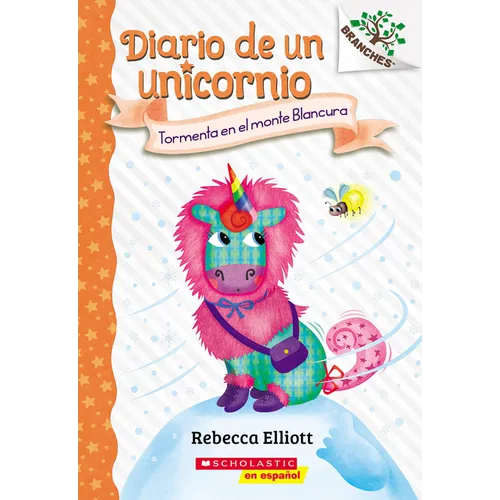 Diario de Un Unicornio #6: Tormenta En El Monte Blancura (Storm on Snowbelle Mountain): Volume 6 - Paperback