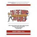 College Bound and Gagged: How to Help Your Kid Get into a Great College Without Losing Your Savings, Your Relationship, or Your Mind - Paperback