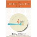 The Perfect Balance Diet: 4 Weeks to a Lighter Body, Mind, Spirit & Space - Paperback
