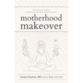 Motherhood Makeover - Paperback