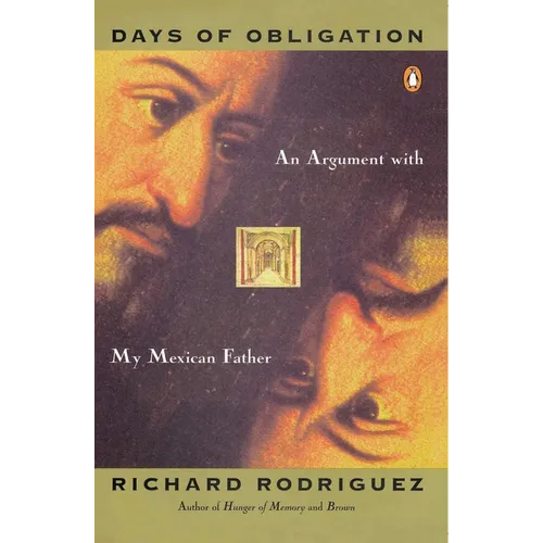 Days of Obligation: An Argument with My Mexican Father - Paperback