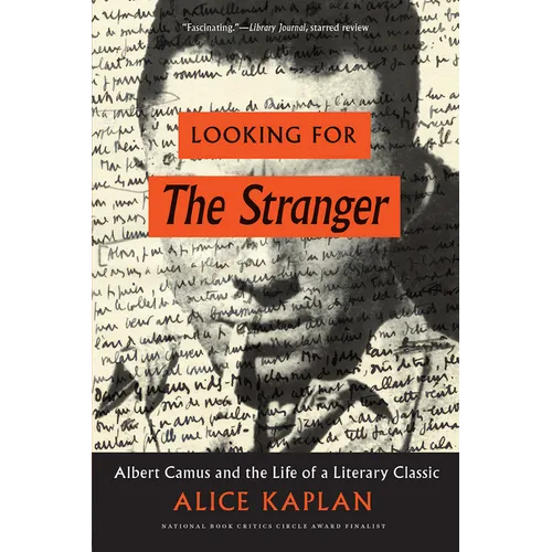 Looking for the Stranger: Albert Camus and the Life of a Literary Classic - Paperback