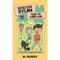 Detective Dylan and the Thief of Camp Leaf - Hardcover