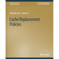 Cache Replacement Policies - Paperback
