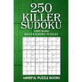 250 Killer Sudoku: Very Hard Killer Sudoku Puzzles - Paperback