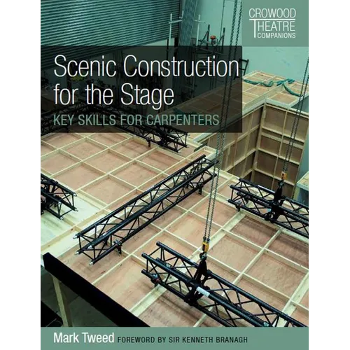 Scenic Construction for the Stage: Key Skills for Carpenters - Paperback