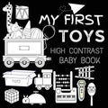 High Contrast Baby Book - Toys: My First Toys For Newborn, Babies, Infants High Contrast Baby Book of Toys Black and White Baby Book - Paperback
