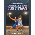 A Systematic Approach to Teaching Post Play - Paperback