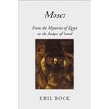 Moses: From the Mysteries of Egypt to the Judges of Israel - Paperback