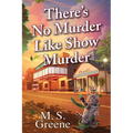 There's No Murder Like Show Murder - Hardcover