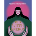 Big Witch Energy: Power Spells for Modern Witches - Hardcover