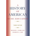 History of American Music Education - Paperback