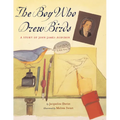 The Boy Who Drew Birds: A Story of John James Audubon - Hardcover