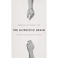 Altruistic Brain: How We Are Naturally Good - Hardcover