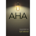 AHA: The God Moment That Changes Everything - Paperback